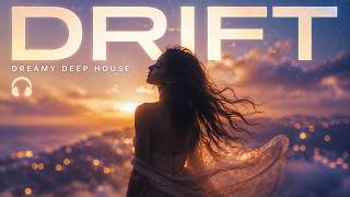 DRIFT | Dreamy Deep House 2026 ☁️🎧 | Soul Depth Music