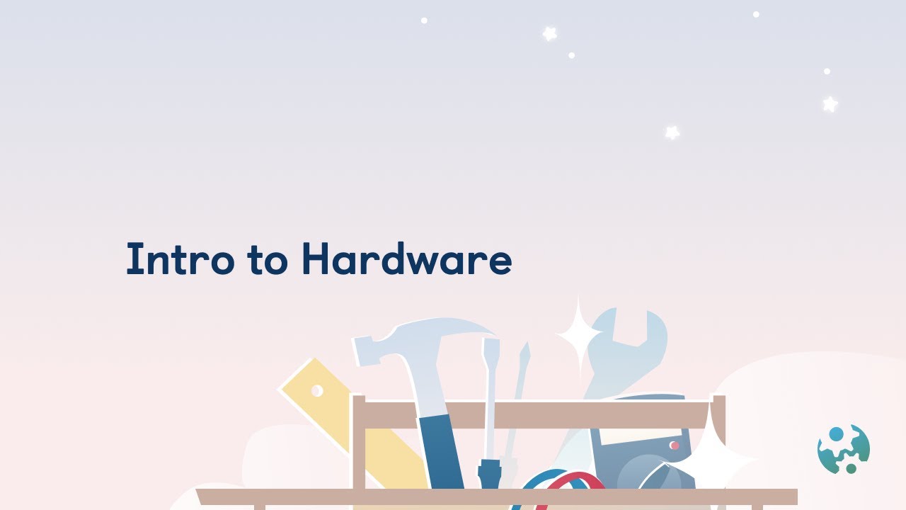 Intro to Hardware