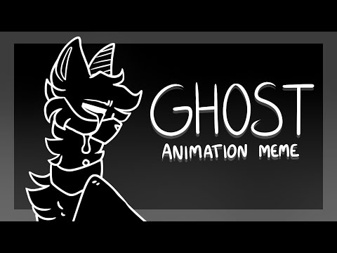 GHOST | Animation Meme (Sir Fluff Contest Entry)