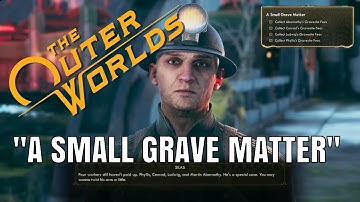 WE HAVE "A SMALL GRAVE MATTER"  - THE OUTER WORLDS - WALKTHROUGH