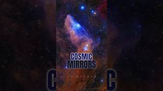 Cosmic Mirrors - Reflection Nebulae