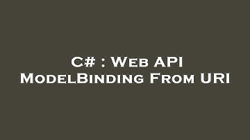 C# : Web API ModelBinding From URI
