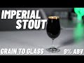 9% ABV IMPERIAL STOUT | GRAIN TO GLASS