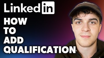 How to Add Qualifications on LinkedIn (Full 2024 Guide)