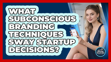 What Subconscious Branding Techniques Sway Startup Decisions? - The Startup Growth Hub
