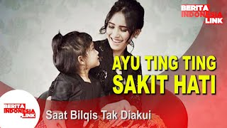 Ayu Ting Ting Dan Momen Sakit Hati