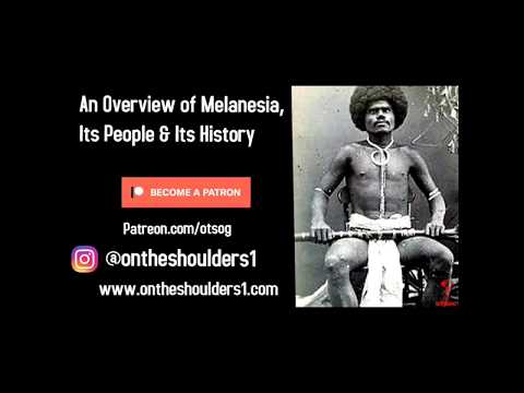 An Overview of Melanesia, Its People & Its History