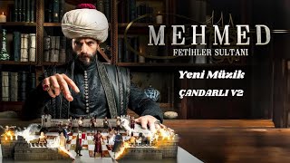 MEHMED FETİHLER SULTANI DİZİ MÜZİKLERİ 🎧 - ÇANDARLI V2