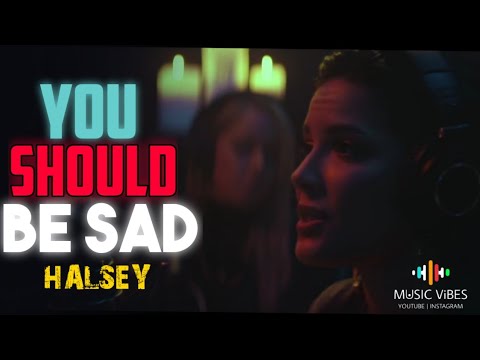 You Shoul Be Sad  – Halsey | English  Whatsapp  Status  | MUSIC VIBES