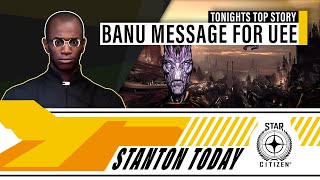 Stanton Today | Banu message for the Empire