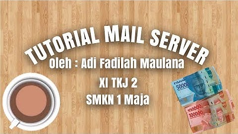 Pengertian dan tutorial Mail Server - administrasi sistem jaringan