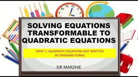 EQUATIONS TRANSFORMABLE TO QUADRATIC EQUATIONS (PART 1)