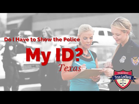 Do I Have To Show the Police My ID? - TX