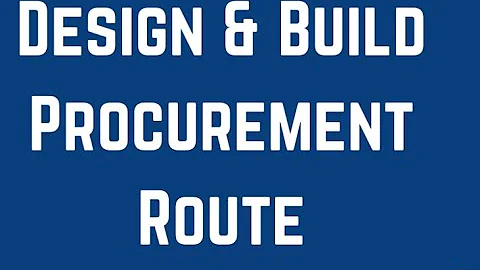 Design and Build procurement route, design and build procurement Contract.