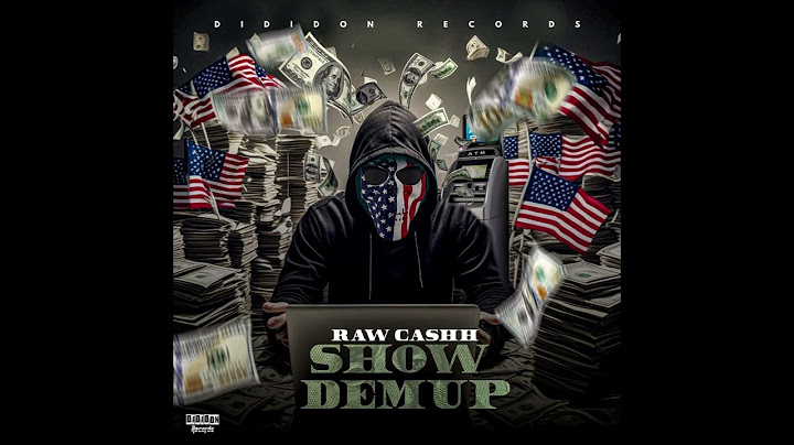 Raw Cashh - Show dem up (Official Audio)