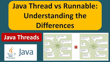Java Thread vs Runnable: Understanding the Differences | Java Threads