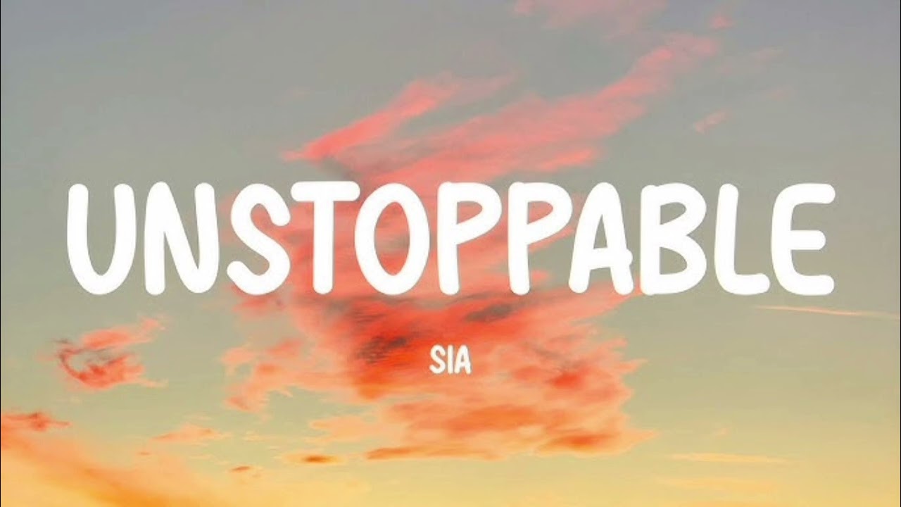 Sia - Unstoppable English lyrics song Viral Vedio🔥🔥🔥