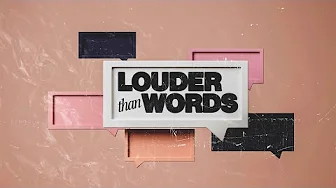 2/11/24 - Louder Than Words, Week 1 (Message Only)
