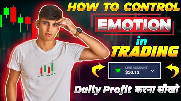 Trading Psychology | Psychology In Binary Trading | Control Emotions In Trading