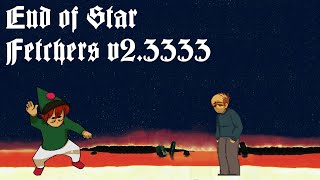 The End Of Star Fetchers (Reboot)