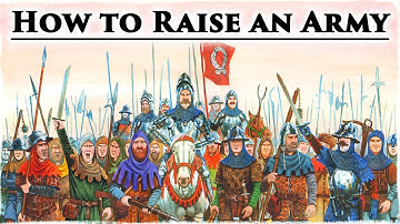 How to Raise a Medieval Army