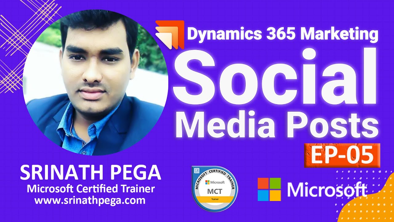 Dynamics 365 for Marketing | Episode -05 | Social Configuration | Social Posting by Srinath Pega