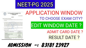 NEET-PG  2025 Application Window to Choose Exam City ?/ EDIT Window Date?/Admit Card ? / ResultDate