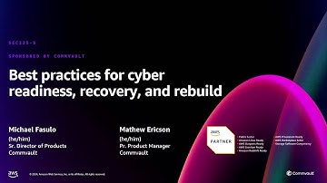 AWS re:Invent 2024 - Best practices for cyber readiness, recovery, and rebuild (SEC225)