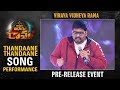 Thandaane Thandaane Song Performance Vinaya Vidheya Rama Pre Release Event mp3