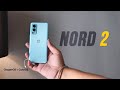 OnePlus NORD 2: OxygenOS Meets ColorOS!