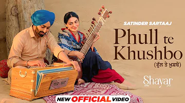 Phull Te Khushbo (Official Video) - Satinder Sartaaj | Neeru Bajwa | Shayar | New Punjabi Songs 2024