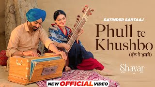 Phull Te Khushbo - Satinder Sartaaj | Neeru Bajwa | Shayar | New Punjabi Songs 2024