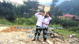 Zaj Nkauj Hmoob Zoo Nraug Laj Tsawg Nkauj Kho Siab Hev