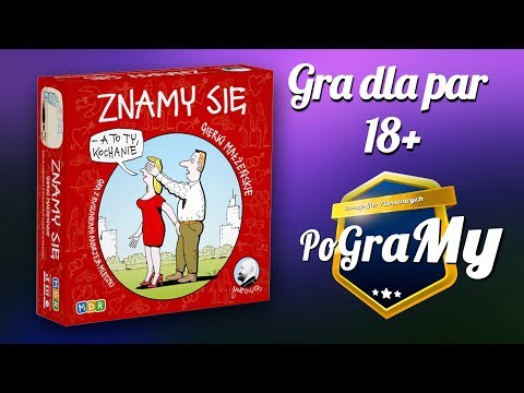 Znamy się - gra towarzyska dla par - rozgrywka i recenzja