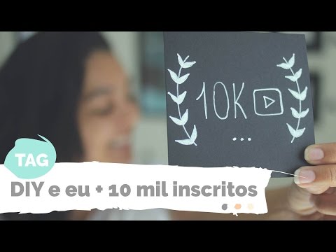 TAG | 10 mil inscritos, respondendo e cara nova do blog