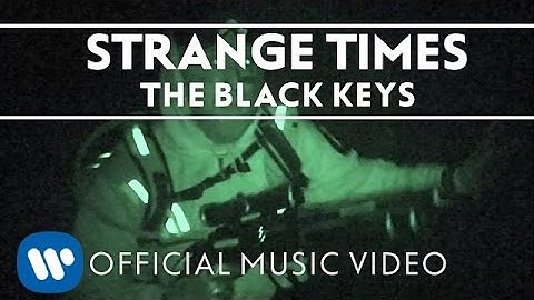 The Black Keys - Strange Times [Official Music Video]