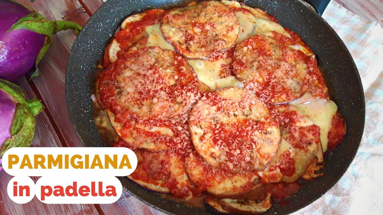PARMIGIANA DI MELANZANE IN PADELLA - ricetta VELOCE SENZA FORNO