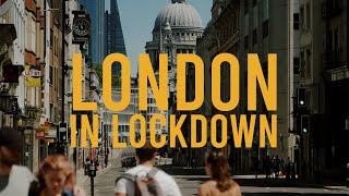 LONDON IN LOCKDOWN: 50 minutes of footage from London's first COVID-19 lockdown May 2020