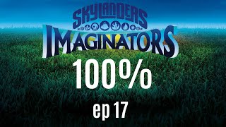 Skylanders Imaginators Road to 100% Ep 17
