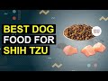 Top 5 Best Dog Food For Shih Tzu | Top Shih Tzu Dog Food Picks