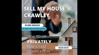 Sell My House Crawley - Move Home Quickly - No Estate Agency Fees