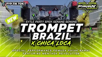 DJ TROMPET BRAZIL X CHICA LOCA FULL ASEK-ASEK PARTY MENGKANE‼️FEAT AR PRO NGANJUK