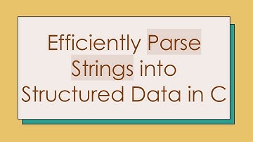 Efficiently Parse Strings into Structured Data in C
