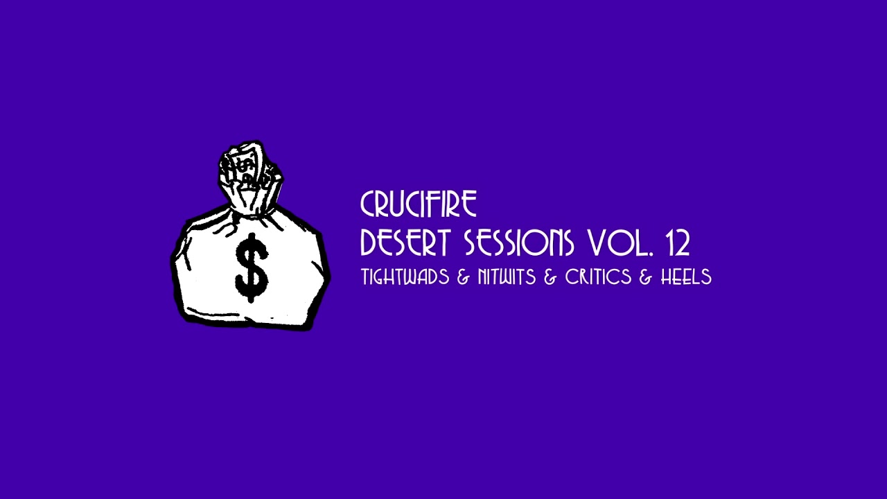 Crucifire Audio   Desert Sessions Vol 12