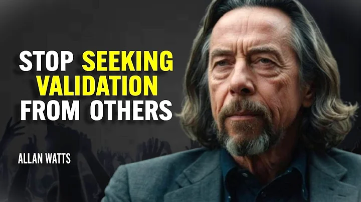 Why You Should Stop Seeking Validation From Others -Allan Watts Motivation