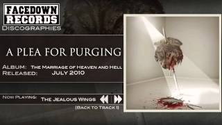 Watch A Plea For Purging The Jealous Wings video