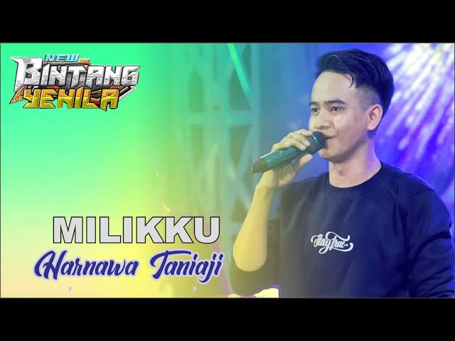 MILIKKU HARNAWA TANIAJI NEW BINTANG YENILA PERFORM class=