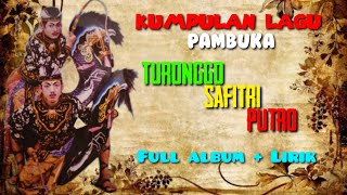 Kumpulan Lagu Pambuka - Mengenang Masa Kejayaan Jaranan TURONGGO SAFITRI PUTRO