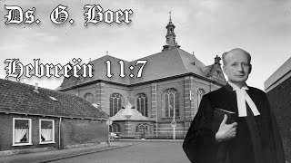 Ds. G. Boer | Geloofshelden: Noach | Hebreeën 11:7