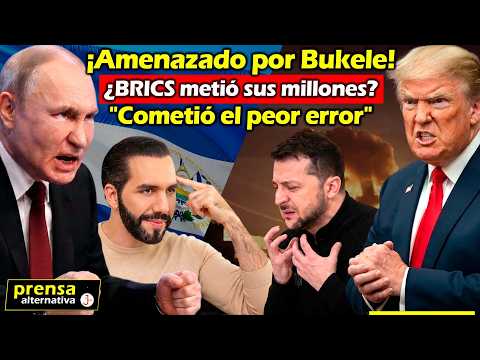 Is El Salvador planning to join BRICS? | Bukele has Trump worried | Russia corners Zelenskyy